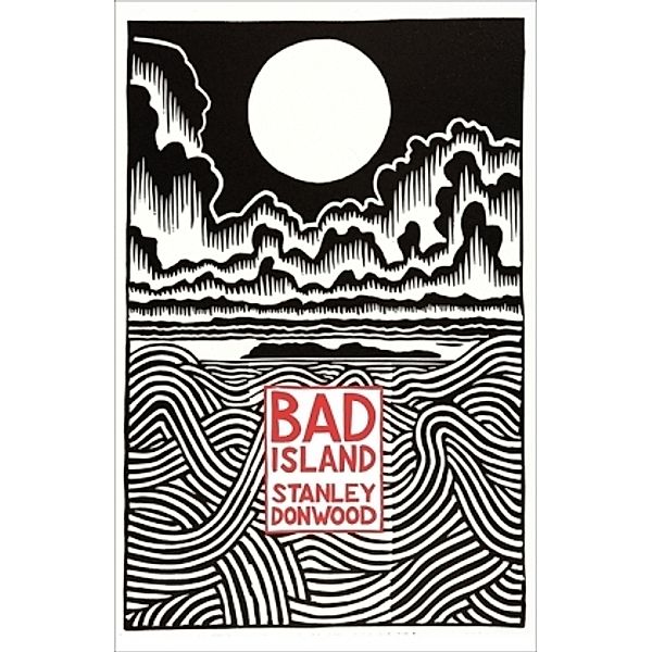 Donwood, S: Bad Island, Stanley Donwood