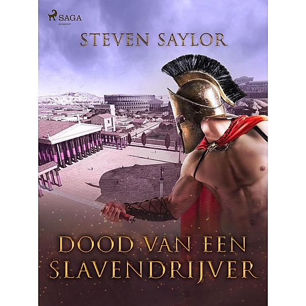 Dood van een slavendrijver / Roma Sub Rosa Bd.2, Steven Saylor