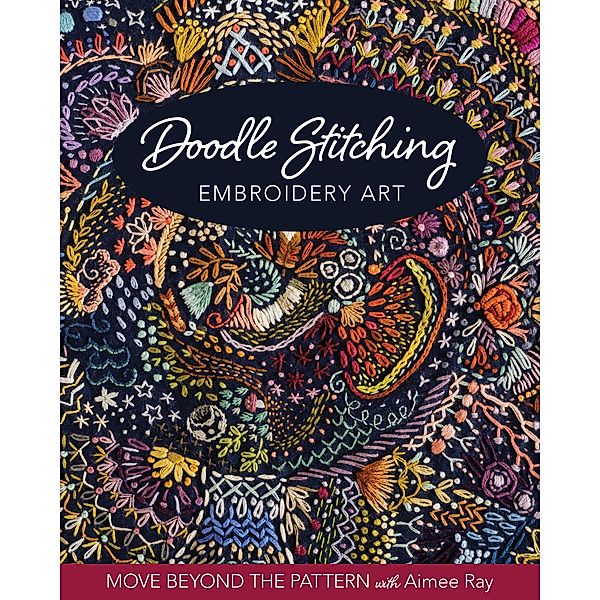 Doodle Stitching Embroidery Art, Aimée Ray