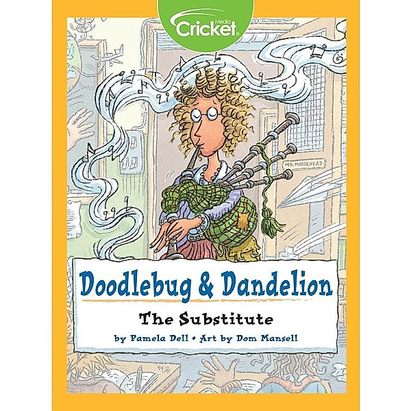 Doodlebug & Dandelion: The Substitute, Pamela Dell