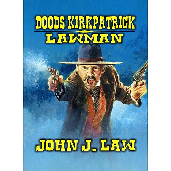 Doods Kirkpatrick - Lawman, John J. Law