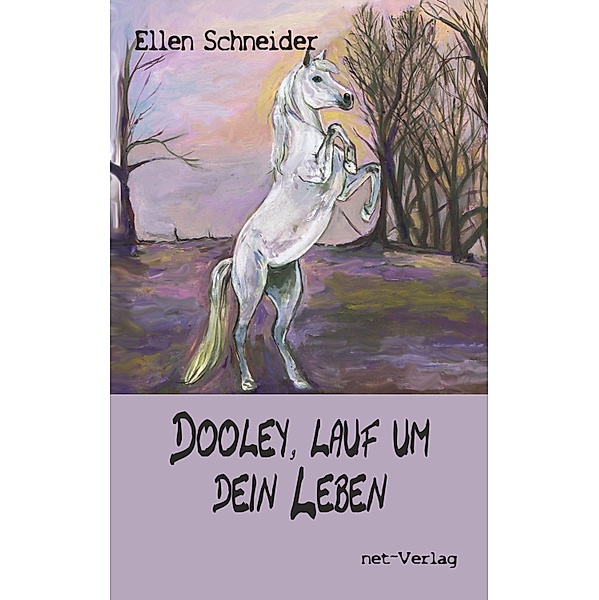 Dooley, lauf um dein Leben, Ellen Schneider