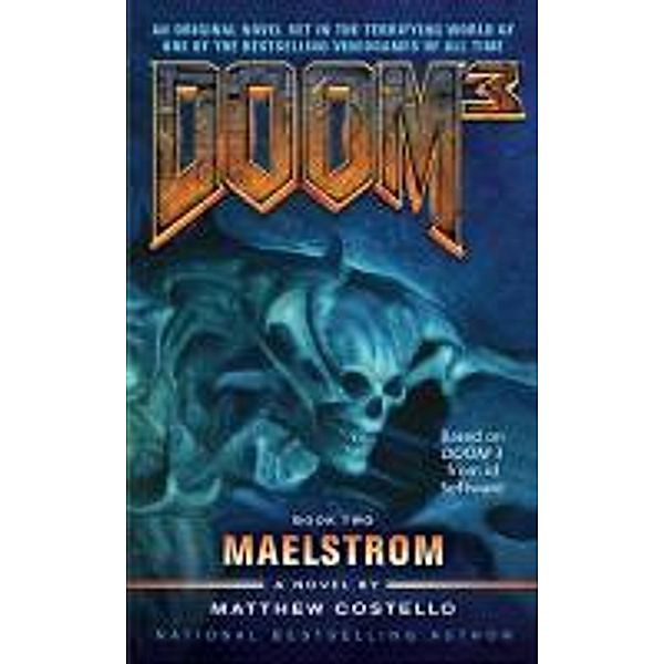 Doom 3: Maelstrom, Matthew Costello