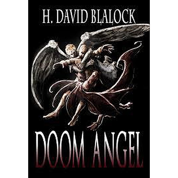 Doom Angel (The Angelkiller Triad, #3) / The Angelkiller Triad, H. David Blalock
