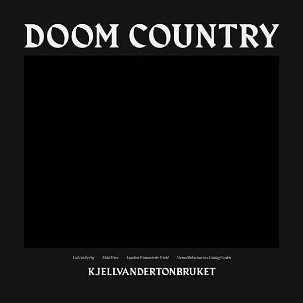 Doom Country, Kjellvandertonbruket