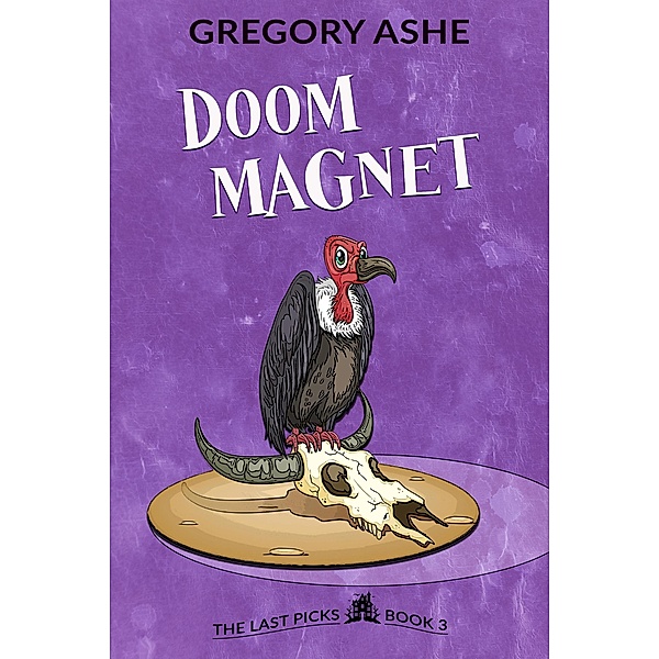 Doom Magnet (The Last Picks, #3) / The Last Picks, Gregory Ashe