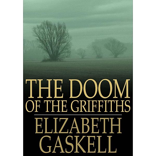 Doom of the Griffiths / The Floating Press, Elizabeth Gaskell