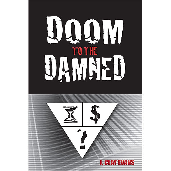 Doom to the Damned, J. Clay Evans