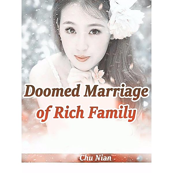 Doomed Marriage of Rich Family / Funstory, Chu Nian