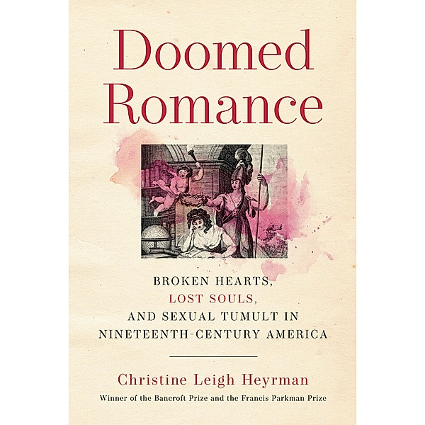 Doomed Romance, Christine Leigh Heyrman