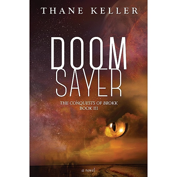 Doomsayer / The Conquests of Brokk Bd.3, Thane Keller