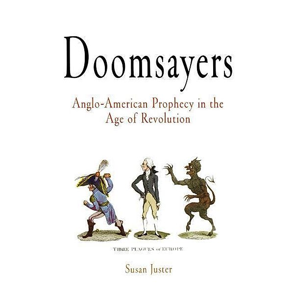 Doomsayers / Early American Studies, Susan Juster