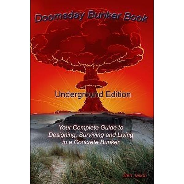 Doomsday Bunker Book, Ben Jakob