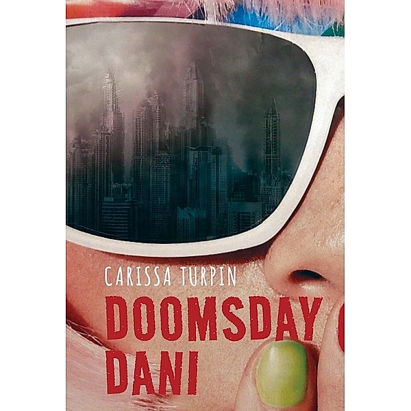 Doomsday Dani, Carissa Turpin