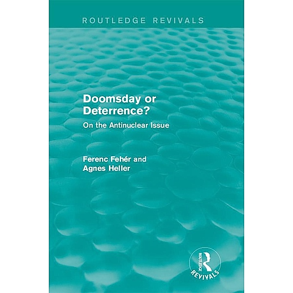 Doomsday or Deterrence?, Ferenc Fehér, Agnes Heller