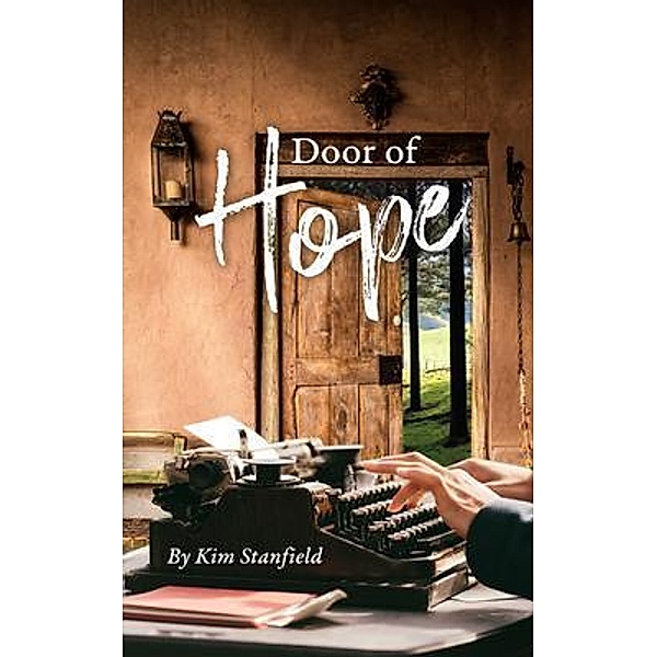 Door of Hope / Kim Stanfield, Kim Stanfield