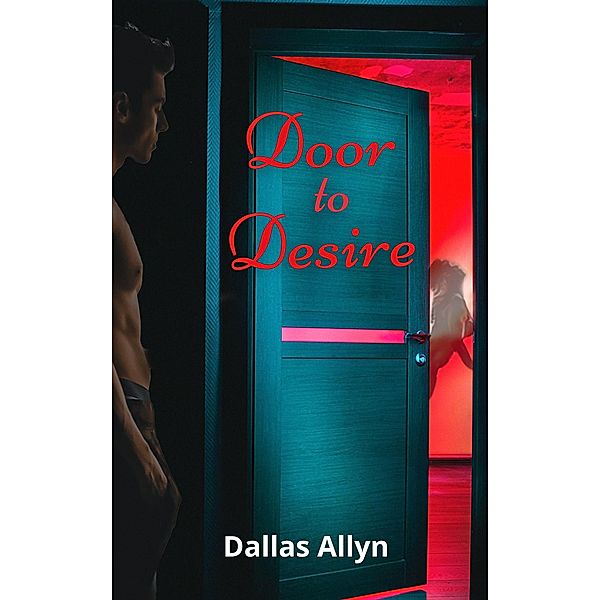 Door to Desire, Dallas Allyn