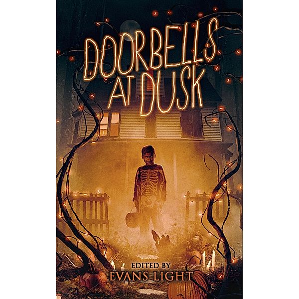 Doorbells at Dusk: Halloween Stories, Josh Malerman, Lisa Lepovetsky, Adam Light, Chad Lutzke, Thomas Vaughn, Joshua Viola, Ian Welke, Evans Light, Gregor Xane, Jason Parent, Sean Eads, Amber Fallon, Charles Gramlich, Joanna Koch, Curtis M. Lawson