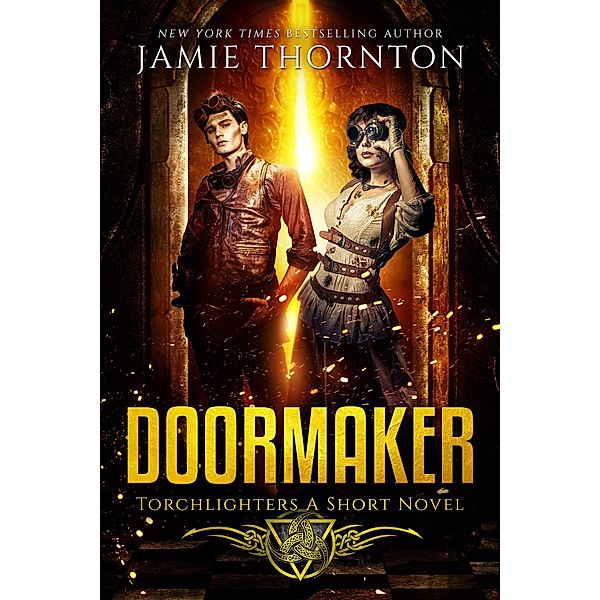 Doormaker: Torchlighters (A Short Novel) / Doormaker, Jamie Thornton