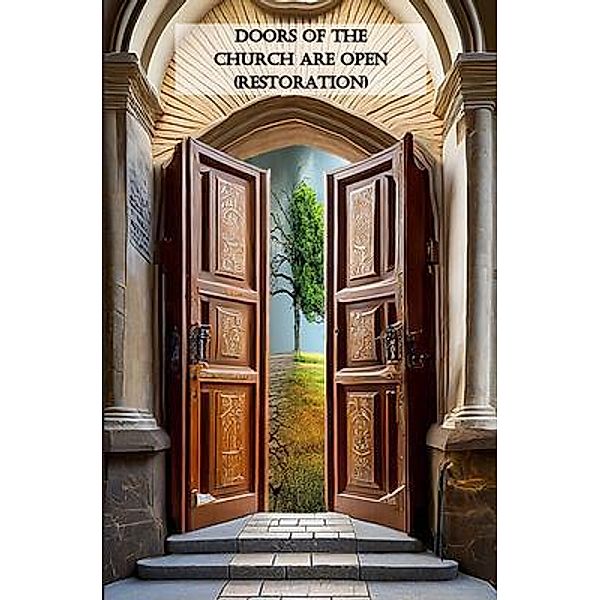 Doors Of The Church Are Open (Restoration), Robert Goins