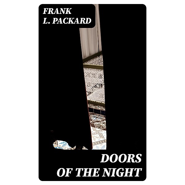 Doors of the Night, Frank L. Packard