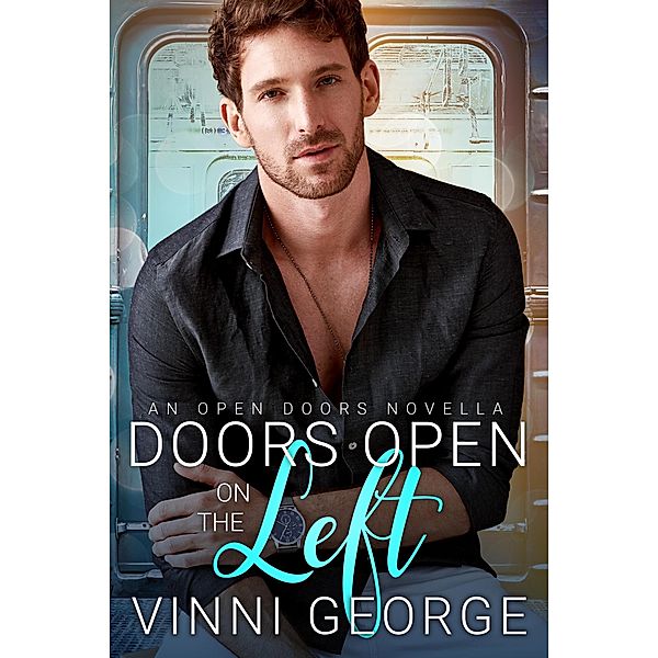 Doors Open on the Left: An MM Bookstore Romance (Open Doors: An LGBTQ Contemporary Romance Series, #4) / Open Doors: An LGBTQ Contemporary Romance Series, Vinni George