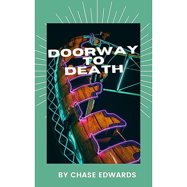 Doorway to Death, Chase Edwards