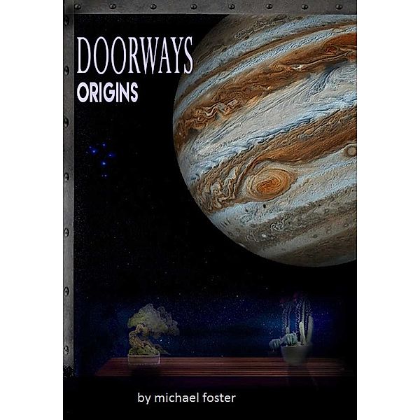 Doorways Origins, Michael Foster