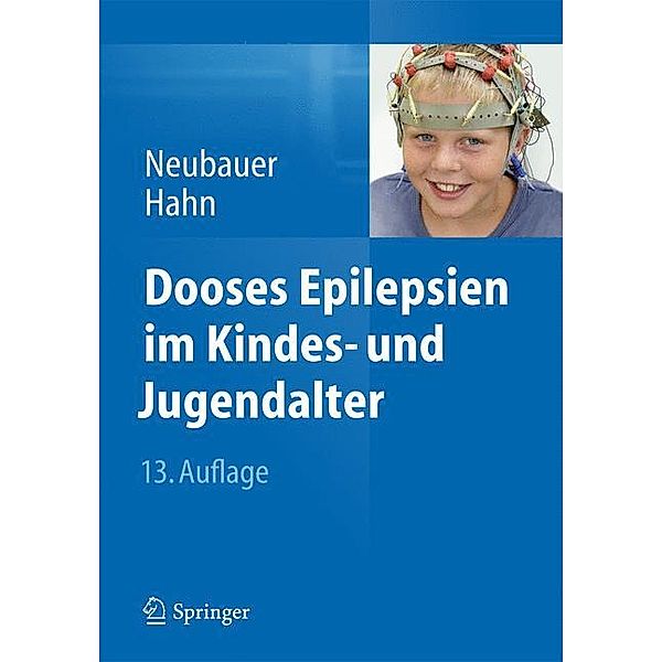 Dooses Epilepsien im Kindes- und Jugendalter, Bernd A. Neubauer, Andreas Hahn