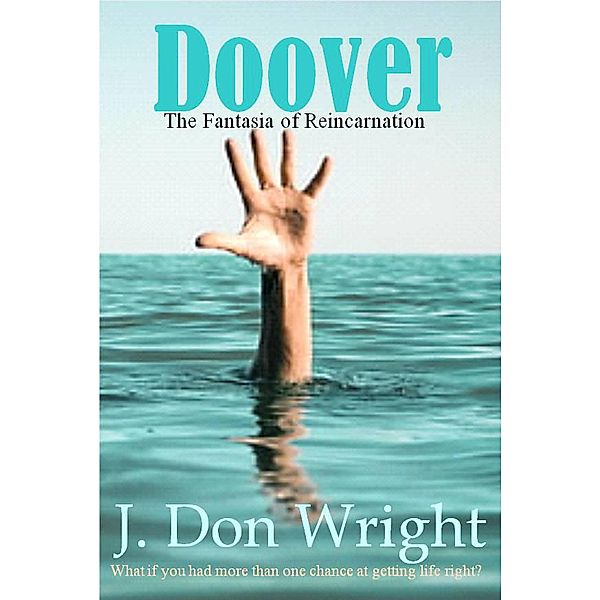 Doover: The Fantasia of Reincarnation, J. Don Wright