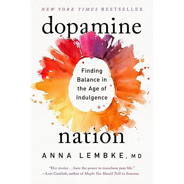 Dopamine Nation, Anna Lembke