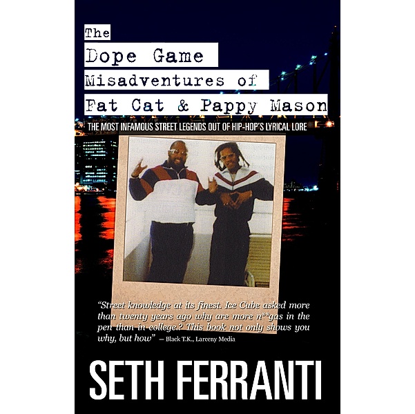 Dope Game Misadventures of Fat Cat & Pappy Mason / Seth Ferranti, Seth Ferranti