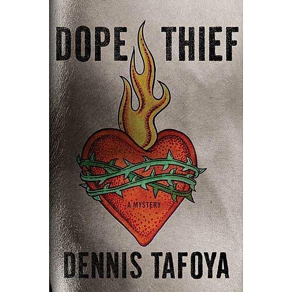 Dope Thief, Dennis Tafoya