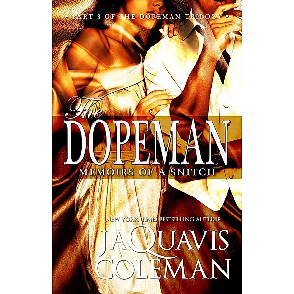 Dopeman: Memoirs of a Snitch: / The Dopeman, Jaquavis Coleman