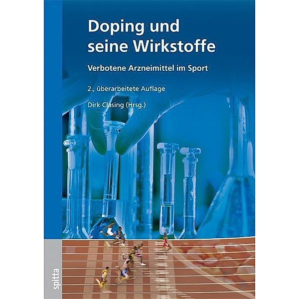 Doping und seine Wirkstoffe, Dirk Clasing