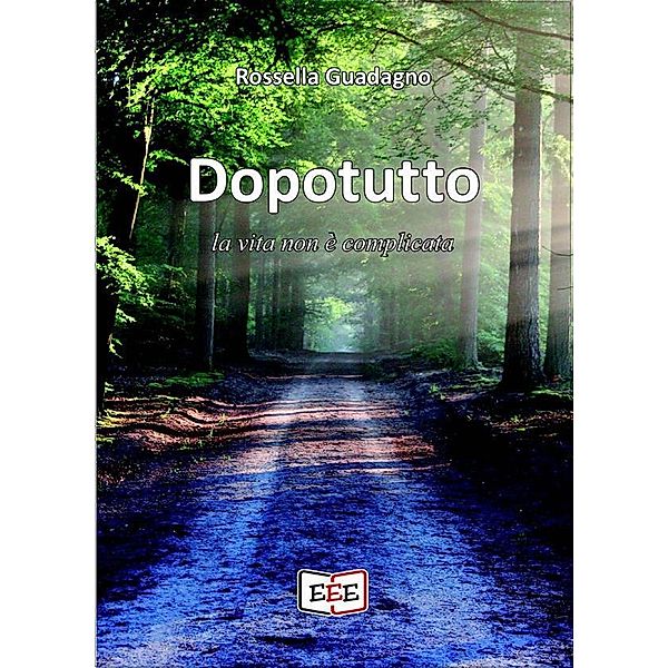 Dopotutto la vita non è complicata / Altrimondi Bd.20, Rossella Guadagno