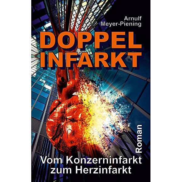 Doppel-Infarkt, Arnulf Meyer-Piening