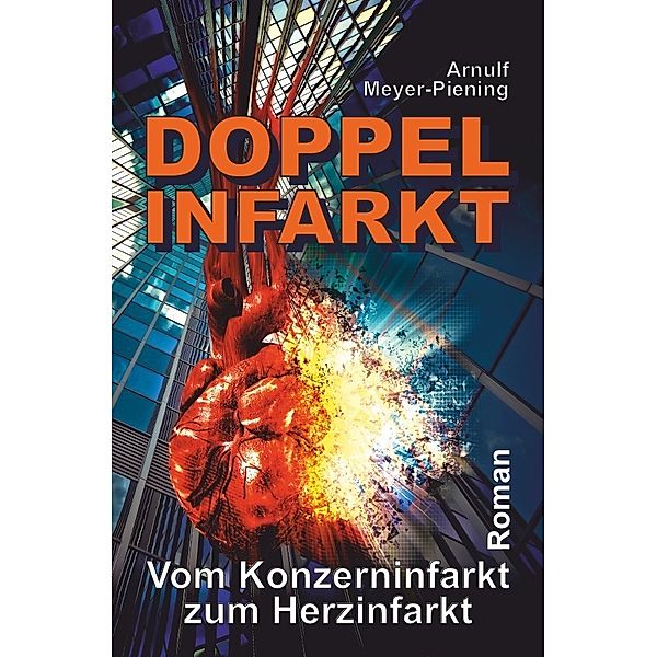 Doppel-Infarkt, Arnulf Meyer-Piening