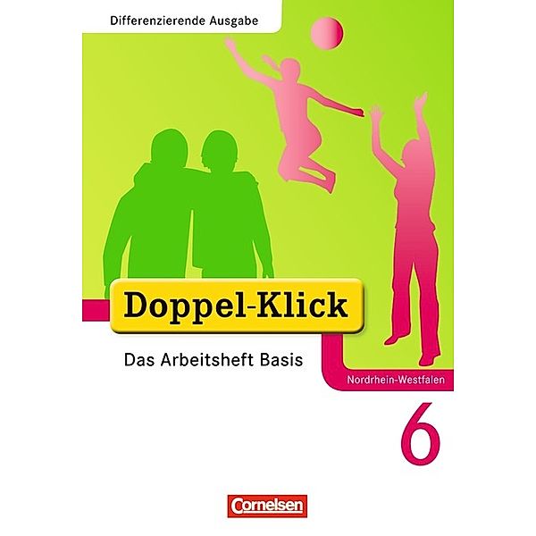 Doppel-Klick - Das Sprach- und Lesebuch - Differenzierende Ausgabe Nordrhein-Westfalen - 6. Schuljahr, August-Bernhard Jacobs, Renate Krull, Ulrich Deters, Grit Adam, Rainer Schremb, Daniela Donnerberg