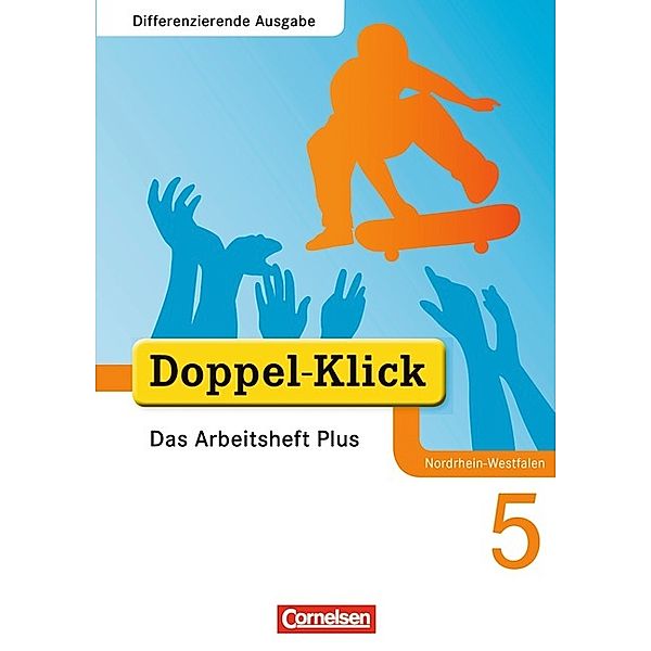 Doppel-Klick - Das Sprach- und Lesebuch - Differenzierende Ausgabe Nordrhein-Westfalen - 5. Schuljahr, August-Bernhard Jacobs, Grit Adam, Werner Roose, Elinor Matt