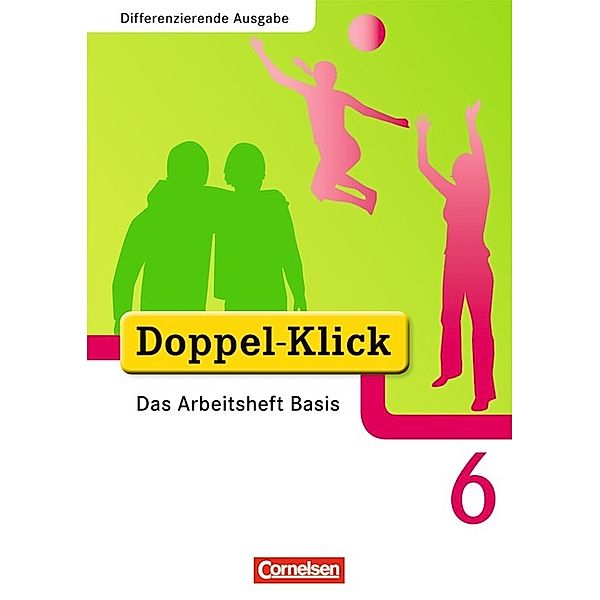 Doppel-Klick - Das Sprach- und Lesebuch - Differenzierende Ausgabe - 6. Schuljahr, Renate Krull, August-Bernhard Jacobs, Ulrich Deters, Grit Adam, Rainer Schremb, Daniela Donnerberg