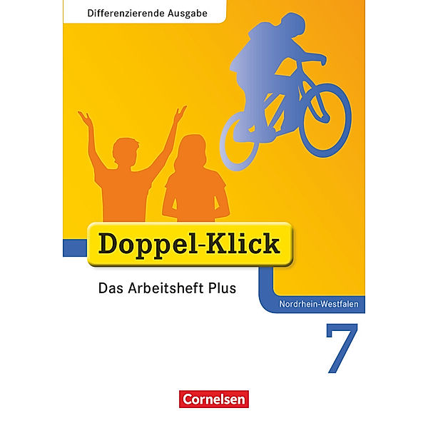 Doppel-Klick - Das Sprach- und Lesebuch - Differenzierende Ausgabe Nordrhein-Westfalen - 7. Schuljahr, Werner Bentin, Ulrich Deters, Dirk Hergesell, Kathleen Breitkopf, Grit Adam, Werner Roose, Jutta Schindler