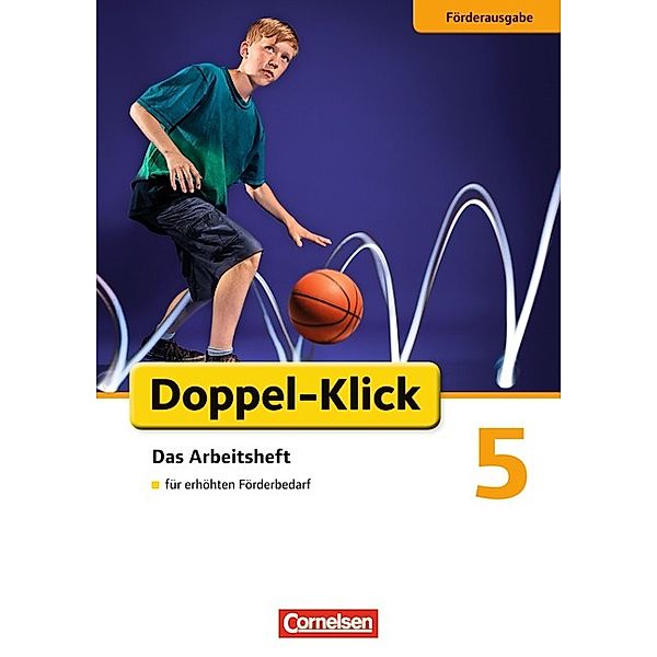 Doppel-Klick - Das Sprach- und Lesebuch - Förderausgabe - 5. Schuljahr, Martina Kolbe-Schwettmann, Michaela Krauß, Gabriele Klaßmann, Dorothee Braun, Marion Böhme, Michael Mumm, Catrin Nossek, Susanne Bielert