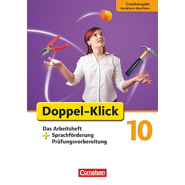 Doppel-Klick - Das Sprach- und Lesebuch - Grundausgabe Nordrhein-Westfalen - 10. Schuljahr, Sandra Heidmann-Weiß, Matthias Scholz, Isabel Tebarth, Renate Teepe, Angela Maria Adhikari, Ulrich Deters