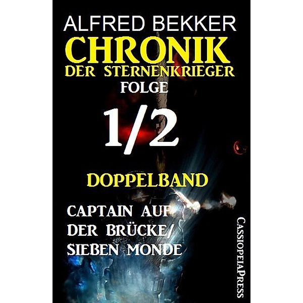 Doppelband Chronik der Sternenkrieger Folge 1/2, Alfred Bekker
