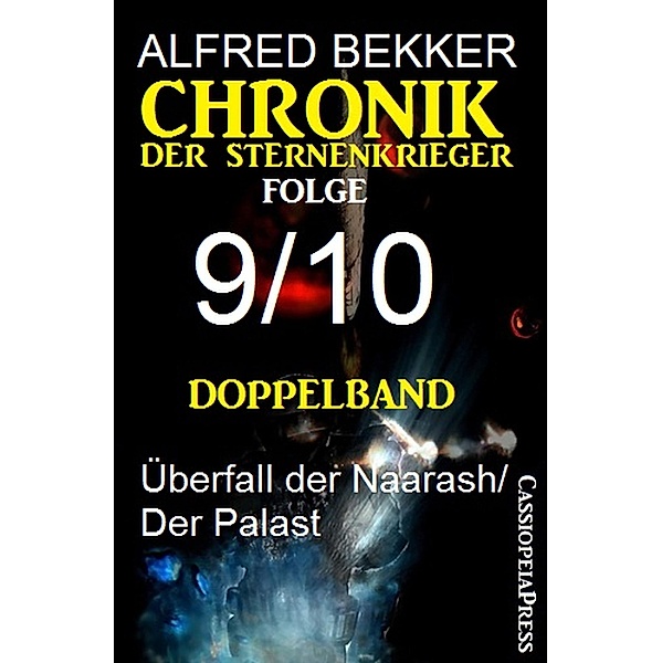 Doppelband Chronik der Sternenkrieger Folge 9/10, Alfred Bekker