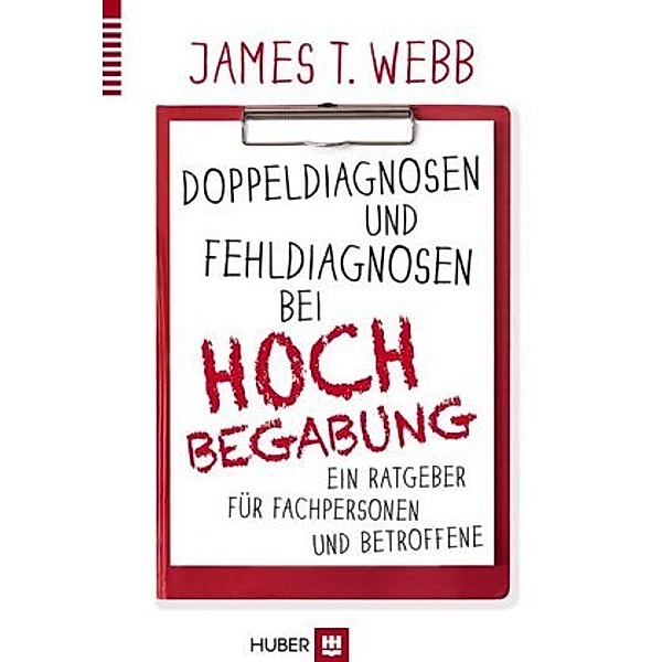 Doppeldiagnosen und Fehldiagnosen bei Hochbegabung, James T. Webb