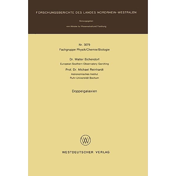 Doppelgalaxien / Forschungsberichte des Landes Nordrhein-Westfalen Bd.3079, Walter Eichendorf