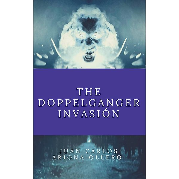 Doppelganger invasion, Juan Carlos Arjona Ollero