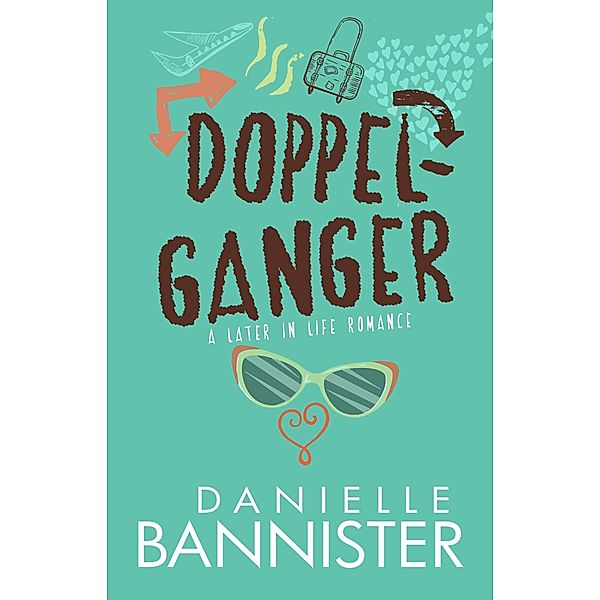 Doppelganger (Later-In-Life Romance) / Later-In-Life Romance, Danielle Bannister, Dani Bannister